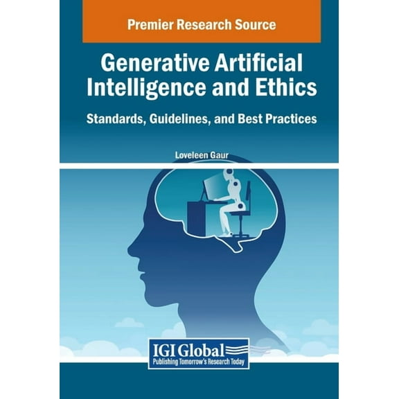 Generative Artificial Intelligence and Ethics: Standards, Guidelines, and Best Practices, (Paperback)