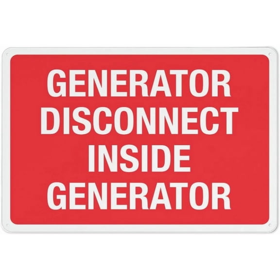 Generator Disconnect Inside Generator Red Sign 8"x12", Wall Decor for Home Kitchen Farm Garden Garage, Indoor Outdoor Use for Home Business Generator Area