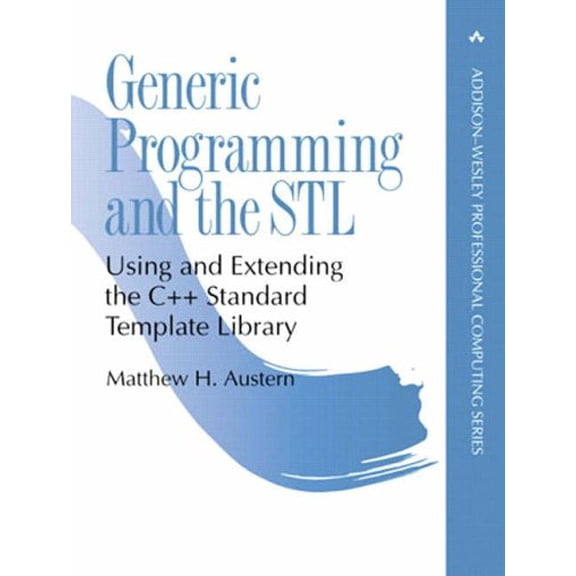 Pre-Owned Generic Programming and the STL : Using and Extending the C++ Standard Template Library (Paperback) 9780201309560