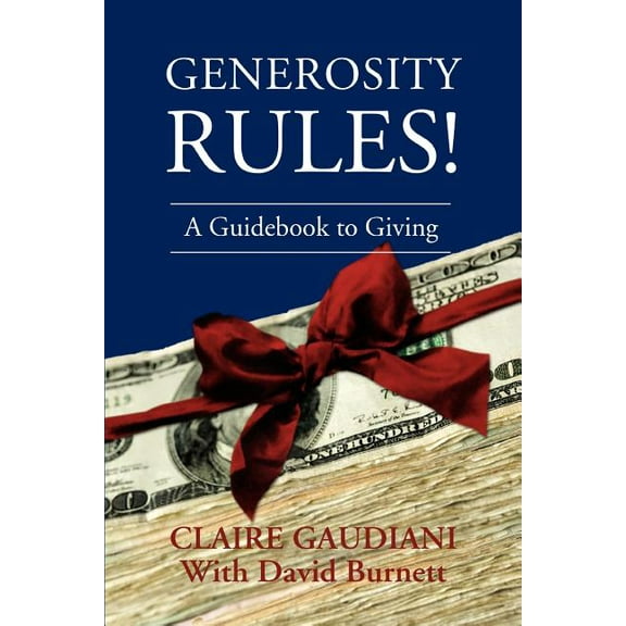 Generosity Rules!: A Guidebook to Giving (Paperback)