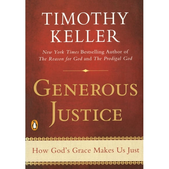 Generous Justice : How God's Grace Makes Us Just (Paperback)