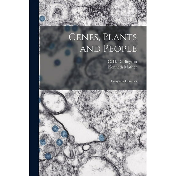 Genes, Plants and People; Essays on Genetics, (Paperback)