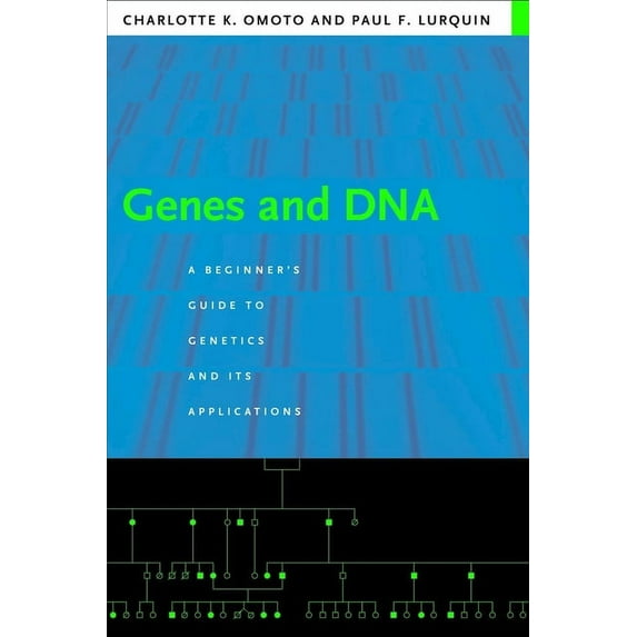 Genes and DNA: A Beginner's Guide to Genetics and Its Applications, (Hardcover)