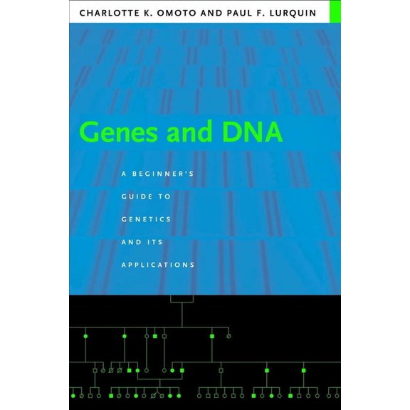 Genes and DNA: A Beginner's Guide to Genetics and Its Applications, (Paperback)