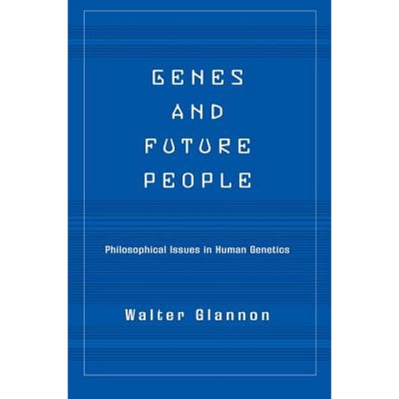 Pre-Owned Genes and Future People: Philosophical Issues in Human Genetics (Paperback) 0813365600 9780813365602