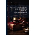 thumbnail image 1 of Genesi E Fondamento Scientifico Del Diritto Internazionale (Paperback), 1 of 1