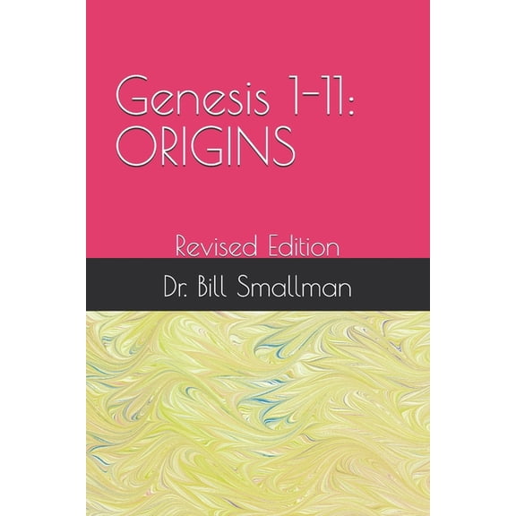Genesis 1-11: ORIGINS: Revised Edition, (Paperback)