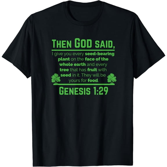 Genesis 1:29 Plant Based Diet Vegan Vegetarian Animal Lovers T-Shirt