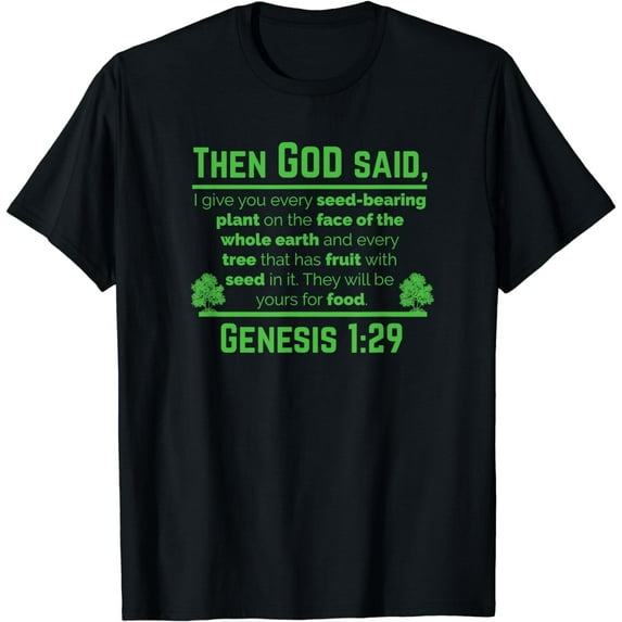 Genesis 1:29 Plant Based Diet Vegan Vegetarian Animal Lovers T-Shirt