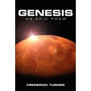 Genesis: An Epic Poem of the Terraforming of Mars -- Frederick Turner