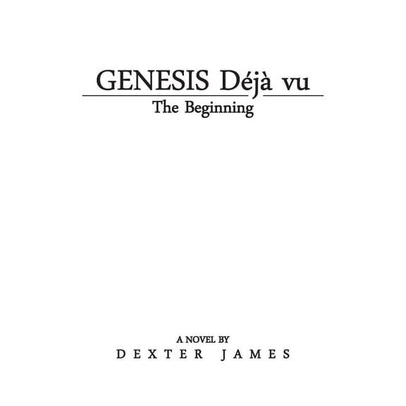 Genesis Deja Vu : The Beginning