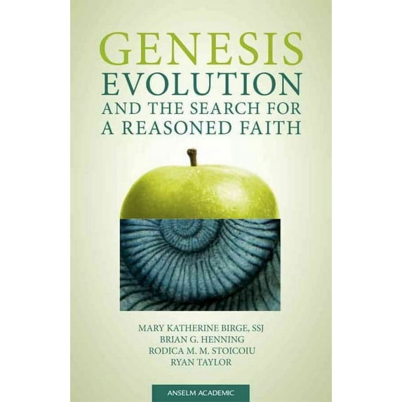 Genesis, Evolution, and the Search for a Reasoned Faith