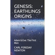 Genesis Genesis EARTHLINGS ORIGINS Adam & Eve The First Men, Book 2, Paperback