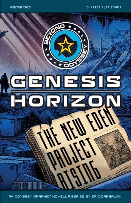 Genesis Horizon Beyond Odyssey Genesis Horizon - The New Eden Project Rising - Ch1 Ep2: Beyond Odyssey Genesis Horizon - The New Eden Pr, Book 1, (Paperback)