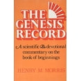 thumbnail image 1 of Pre-Owned The Genesis Record: A Scientific And Devotional Commentary On The Book Of Beginnings (Hardcover) 0890510261 9780890510261, 1 of 1