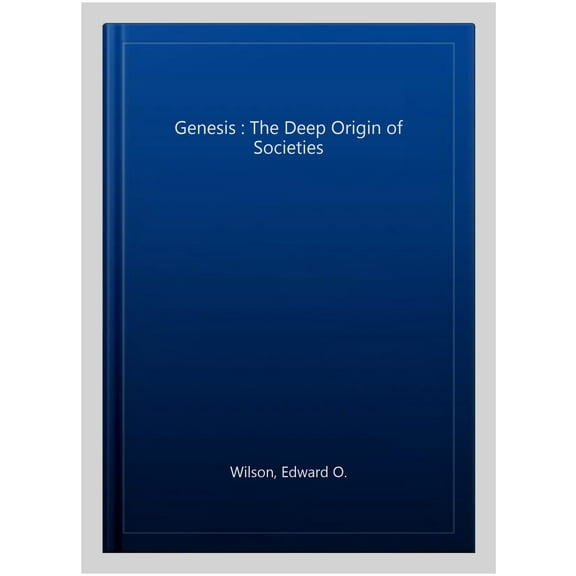 Genesis : The Deep Origin of Societies