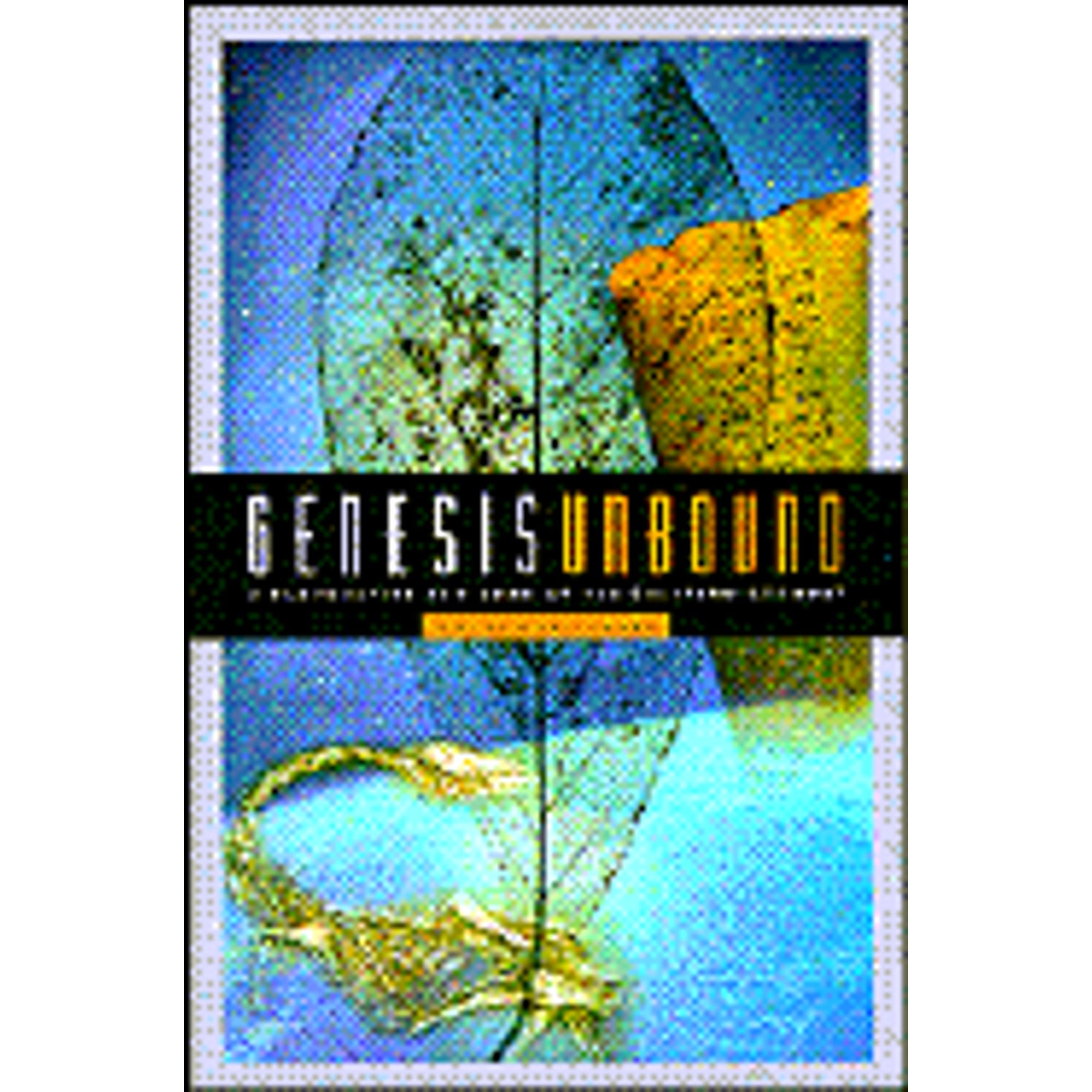 Pre-Owned Genesis Unbound: A Provocative New Look at the Creation ...