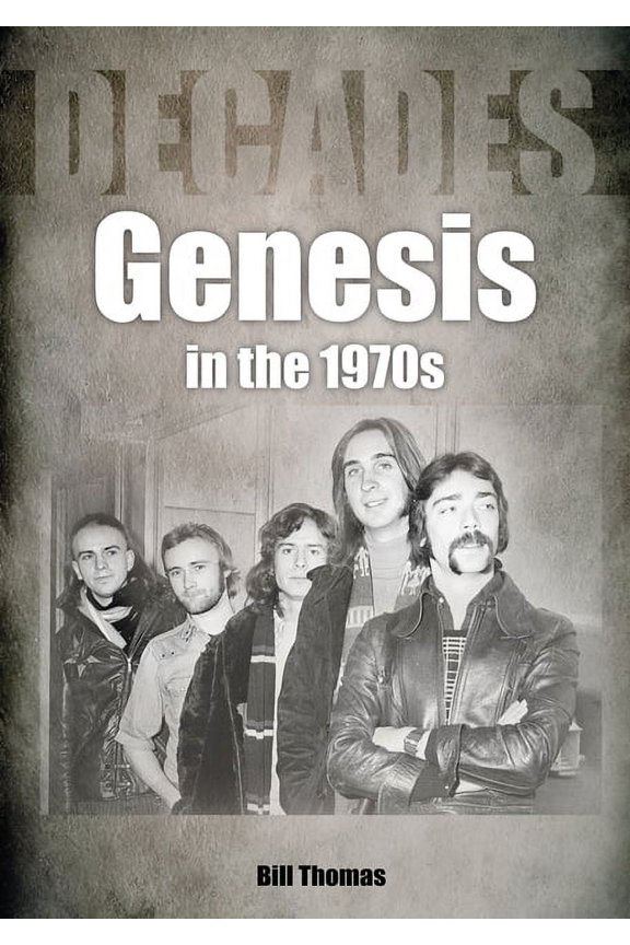 Genesis in the 1970s : Decades (Paperback)