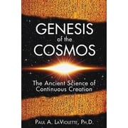 Genesis of the Cosmos The Ancient Science of Continuous Creation, Paperback