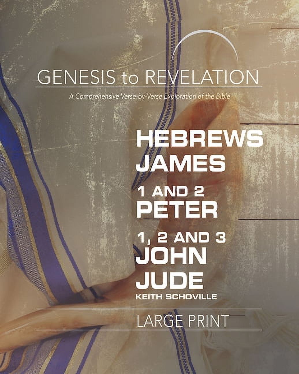 Genesis to Revelation: Hebrews, James, 1-2 Peter, 1,2,3 John, Jude Participant Book: A Comprehensive Verse-By-Verse Expl, (Paperback)