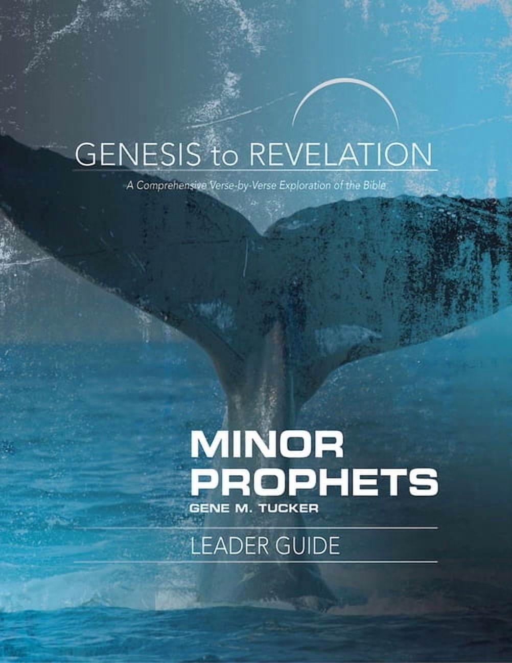 Genesis to Revelation Minor Prophets Leader Guide: A Comprehensive Verse-By-Verse Exploration of the Bible, (Paperback)