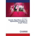 thumbnail image 1 of Genetic Algorithms And The Optimization Problems In Graph Theory (Paperback), 1 of 1
