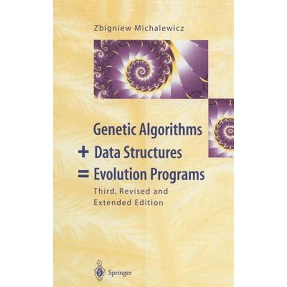 Pre-Owned Genetic Algorithms + Data Structures = Evolution Programs (Hardcover) 3540606769 9783540606765