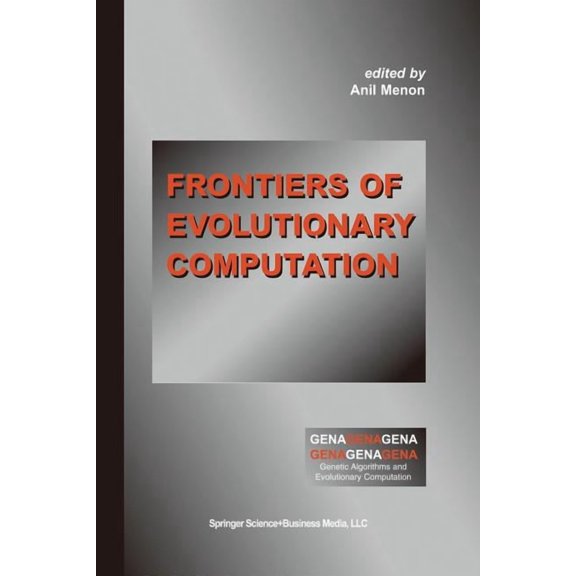 Genetic Algorithms and Evolutionary Comp Frontiers of Evolutionary Computation, Book 11, (Paperback)