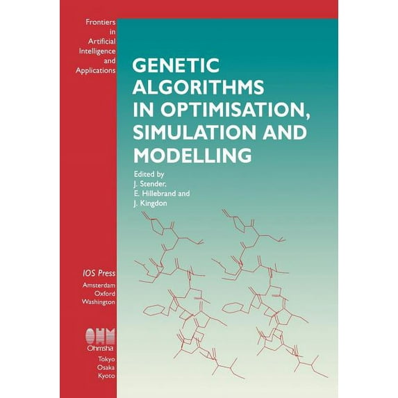 Transputer and OCCAM Engineering Series, Genetic Algorithms in Optimisation, Simulation and Modelling, Book 23, (Paperback)