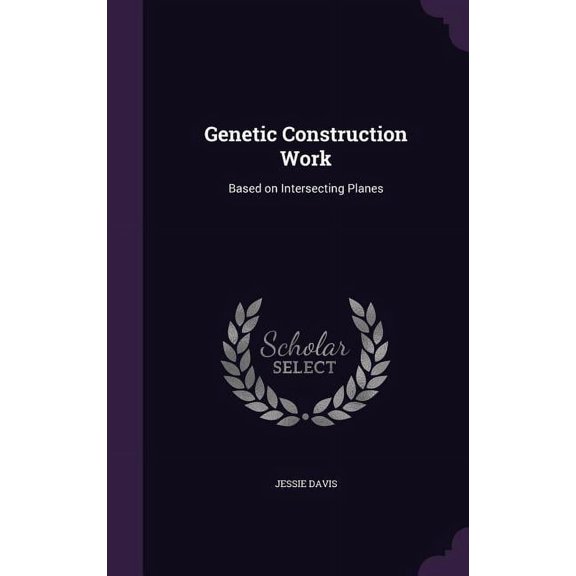 Genetic Construction Work : Based on Intersecting Planes (Hardcover)