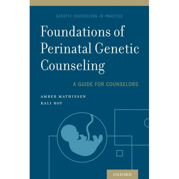 Genetic Counseling in Practice Foundations of Perinatal Genetic Counseling, (Paperback)