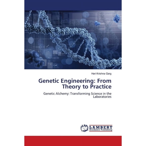 Genetic Engineering: From Theory to Practice, (Paperback)