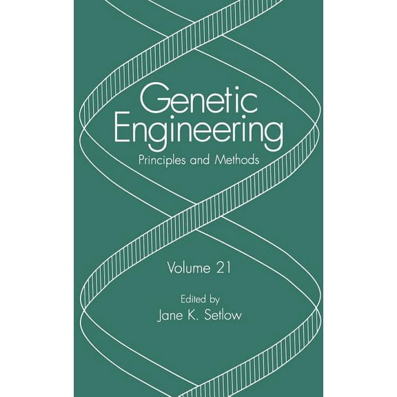 Genetic Engineering: Principles and Meth Genetic Engineering: Principles and Methods, Book 21, (Hardcover)