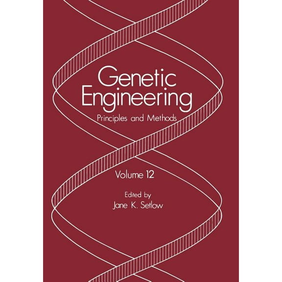 Genetic Engineering: Principles and Meth Genetic Engineering: Principles and Methods, Book 12, (Paperback)
