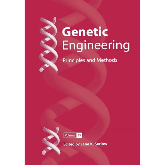 Genetic Engineering: Principles and Meth Genetic Engineering: Principles and Methods, Book 25, (Paperback)