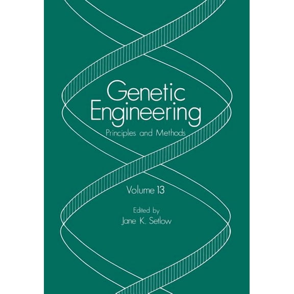 Genetic Engineering: Principles and Meth Genetic Engineering: Principles and Methods, Book 13, (Paperback)