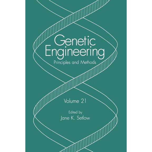 Genetic Engineering: Principles and Meth Genetic Engineering: Principles and Methods, Book 21, (Paperback)