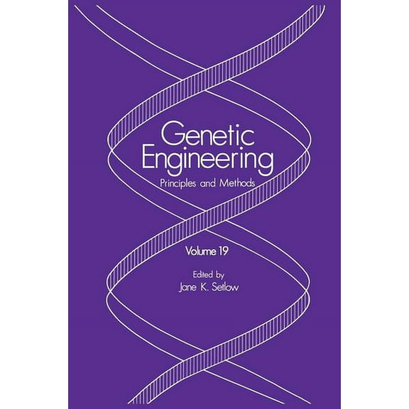 Genetic Engineering: Principles and Meth Genetic Engineering: Principles and Methods, Book 19, (Paperback)