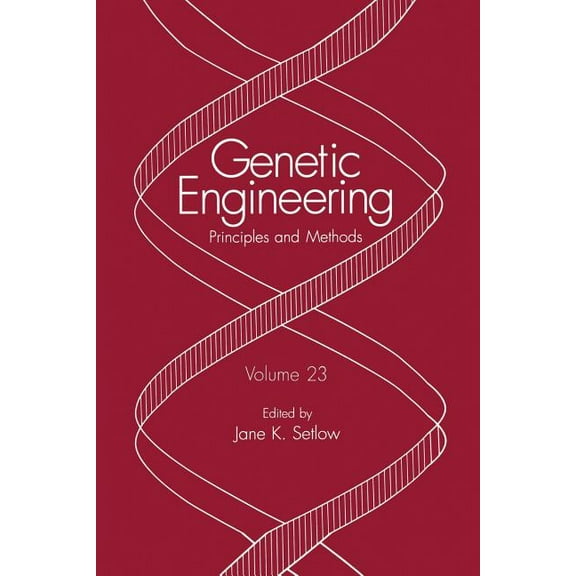 Genetic Engineering: Principles and Meth Genetic Engineering: Principles and Methods, Book 23, (Paperback)