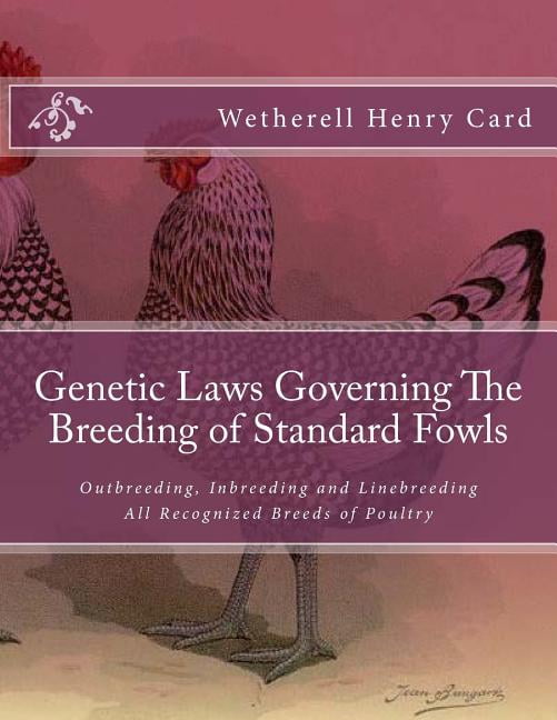 Genetic Laws Governing The Breeding of Standard Fowls : Outbreeding ...
