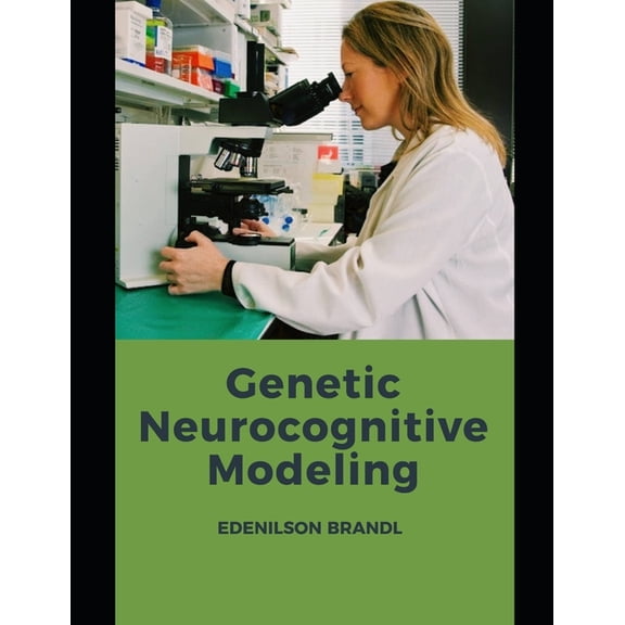 Genetic Neurocognitive Modeling (Paperback)