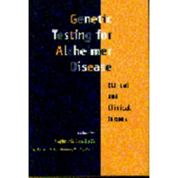 Pre-Owned Genetic Testing for Alzheimer Disease: Ethical and Clinical Issues (Hardcover) 0801858402 9780801858406