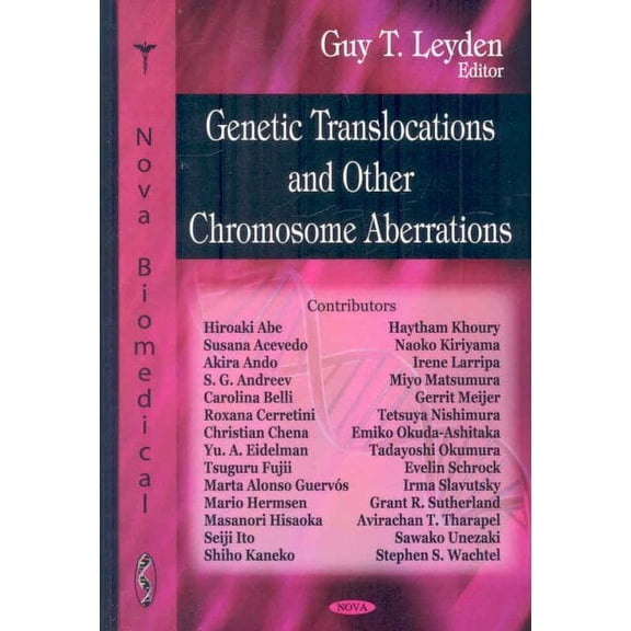Genetic Translocations and Other Chromosome Aberrations