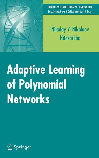 Genetic and Evolutionary Computation Adaptive Learning of Polynomial Networks: Genetic Programming, Backpropagation and Bayesian Methods, (Hardcover)