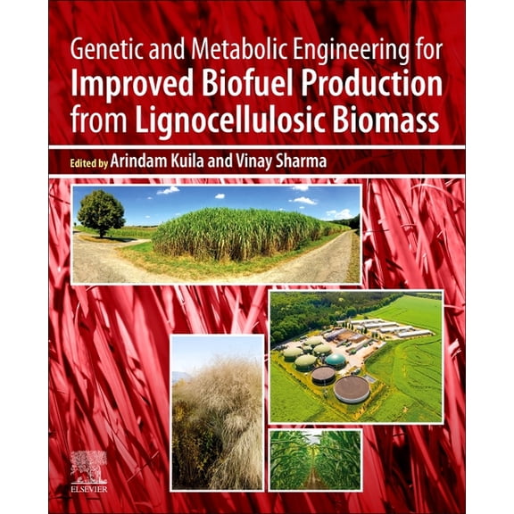 Genetic and Metabolic Engineering for Improved Biofuel Production from Lignocellulosic Biomass, (Paperback)