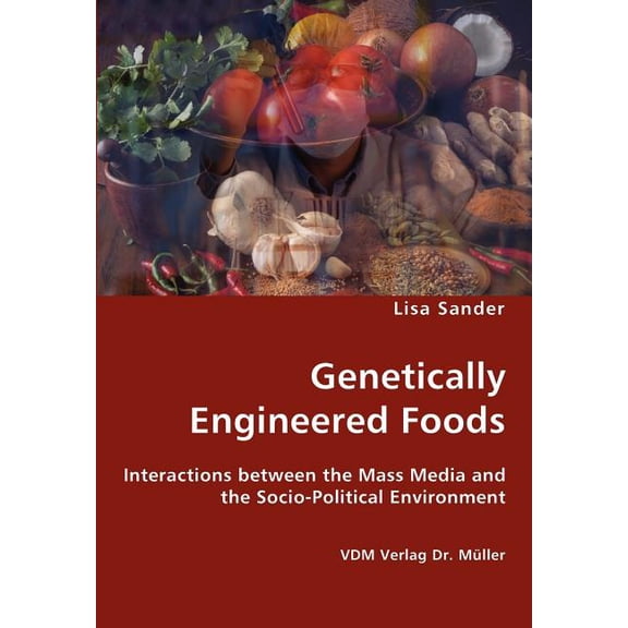 Genetically Engineered Foods (Paperback)