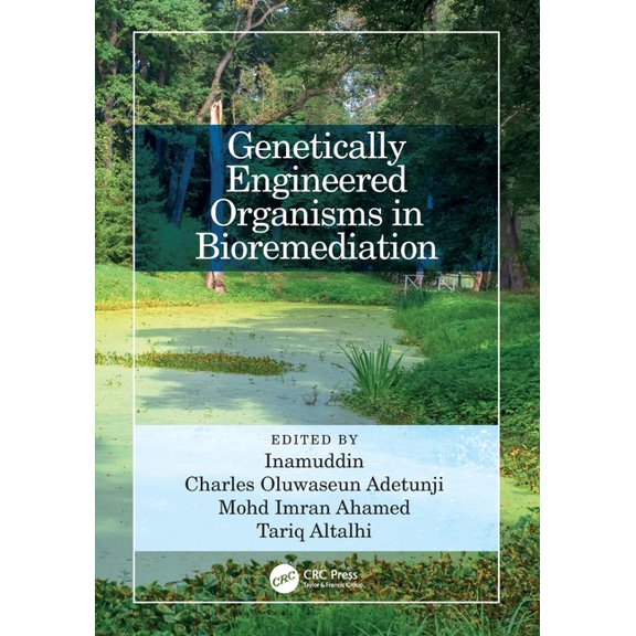 Genetically Engineered Organisms in Bioremediation, (Paperback)