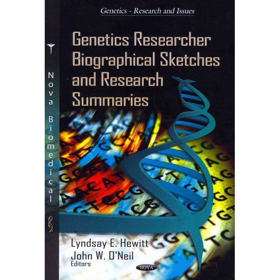 Genetics Researcher Biographical Sketches and Research Summaries