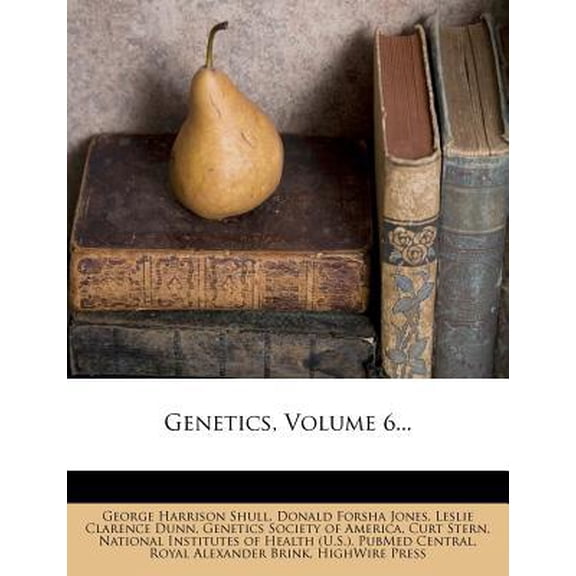 Genetics, Volume 6... Paperback