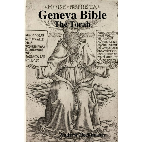 Geneva Bible: The Torah, (Paperback)